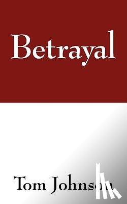 Johnson, Tom (University of Missouri-Columbia USA) - Betrayal
