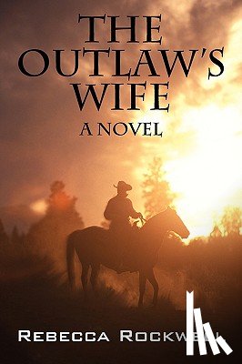 Rockwell, Rebecca - The Outlaw's Wife