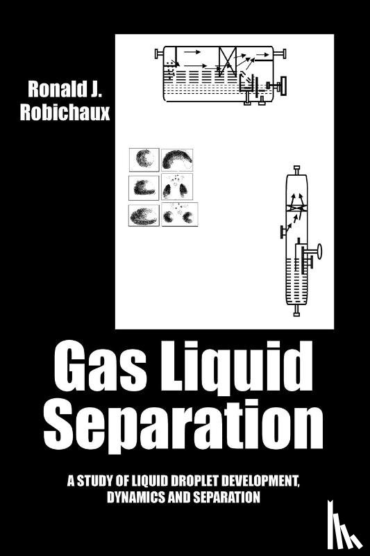 Robichaux, Ronald J - Gas Liquid Separation