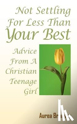 Bronson, Aurea - Not Settling For Less Than Your Best