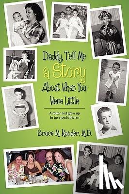 Kauder, Bruce M - Daddy, Tell Me a Story About When You Were Little