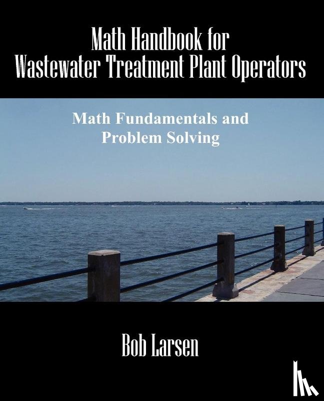 Larsen, Bob - Math Handbook for Wastewater Treatment Plant Operators