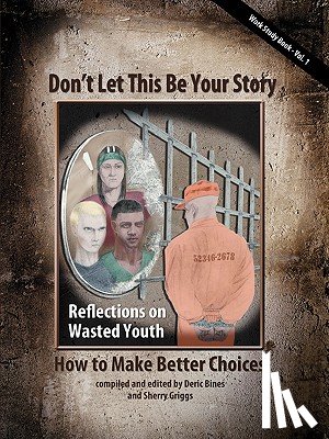 Bines, Deric - Don't Let This Be Your Story