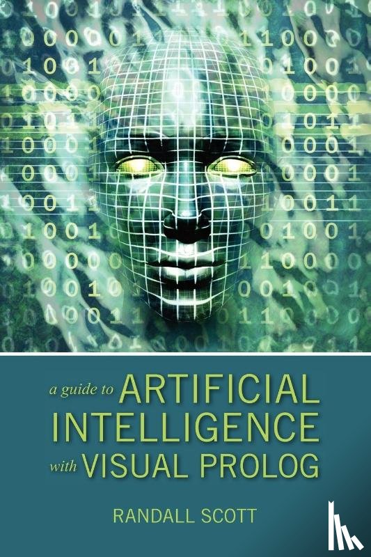 Scott, Randall - A Guide to Artificial Intelligence with Visual PROLOG
