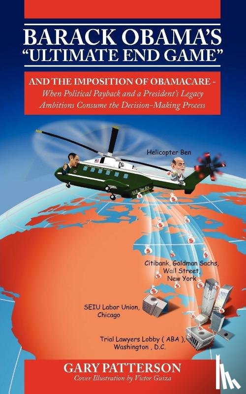 Patterson, Gary - Barack Obama's Ultimate End Game