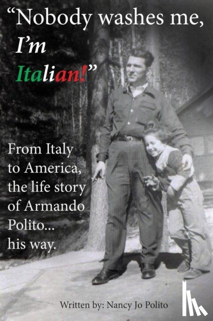 Polito, Nancy Jo - Nobody Washes Me, I'm Italian