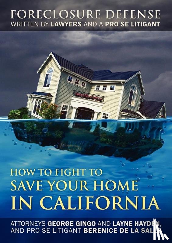 Gingo, George, Hayden, Layne, De La Salle, Berenice - How to Fight to Save Your Home in California