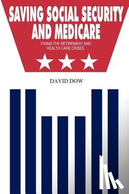 Dow, David - Saving Social Security and Medicare