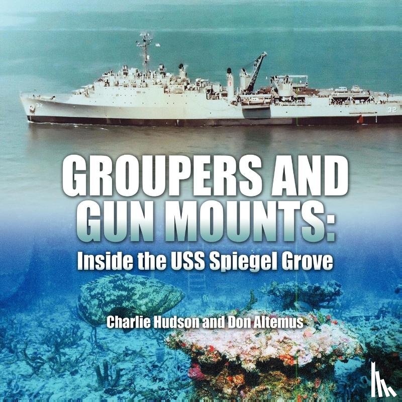Hudson, Charlie, Altemus, Don - Groupers and Gun Mounts