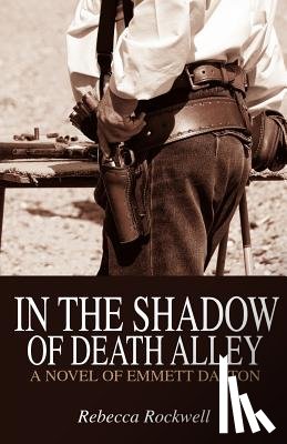 Rockwell, Rebecca - In the Shadow of Death Alley