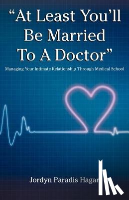 Paradis Hagar, Jordyn - At Least You'll Be Married to a Doctor