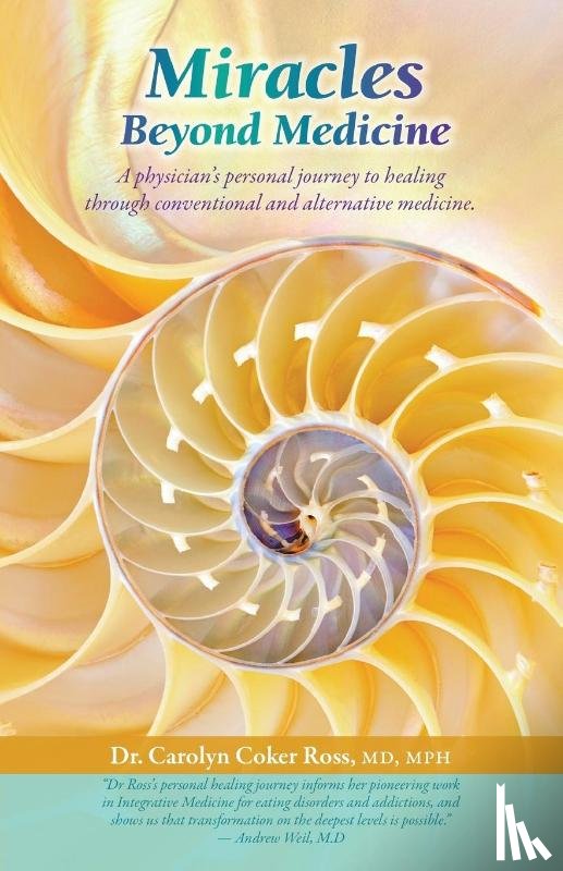 Coker Ross, Carolyn - Miracles Beyond Medicine