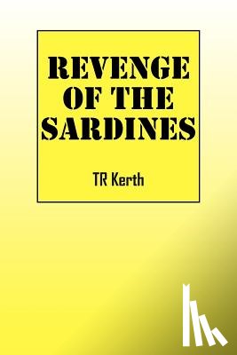 Kerth, Tr - Revenge of the Sardines