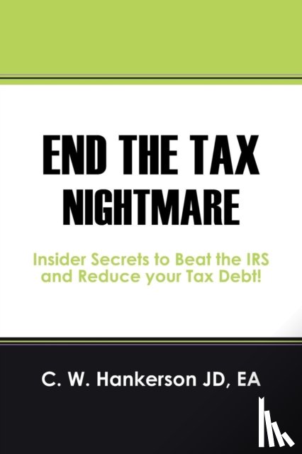 Hankerson Jd Ea, C W - End the Tax Nightmare