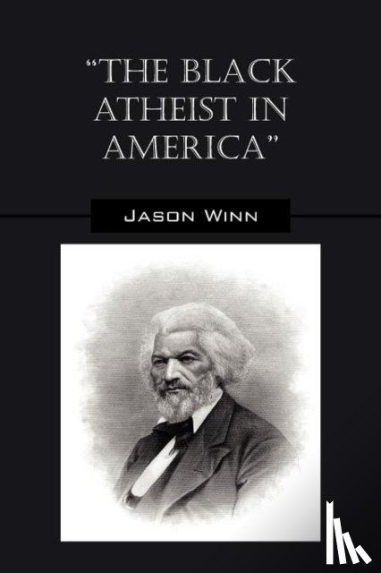 Winn, Jason - The Black Atheist in America