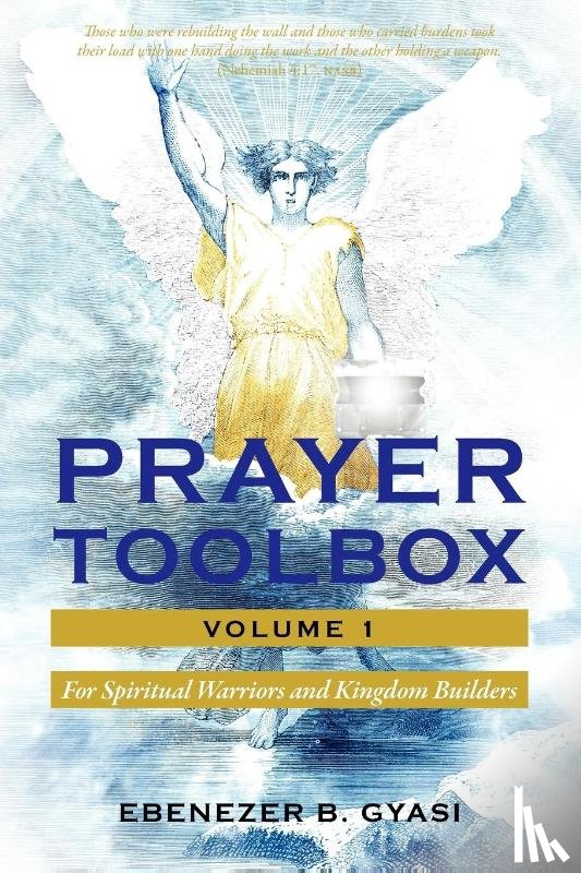 Gyasi, Ebenezer B - Prayer Toolbox Volume 1