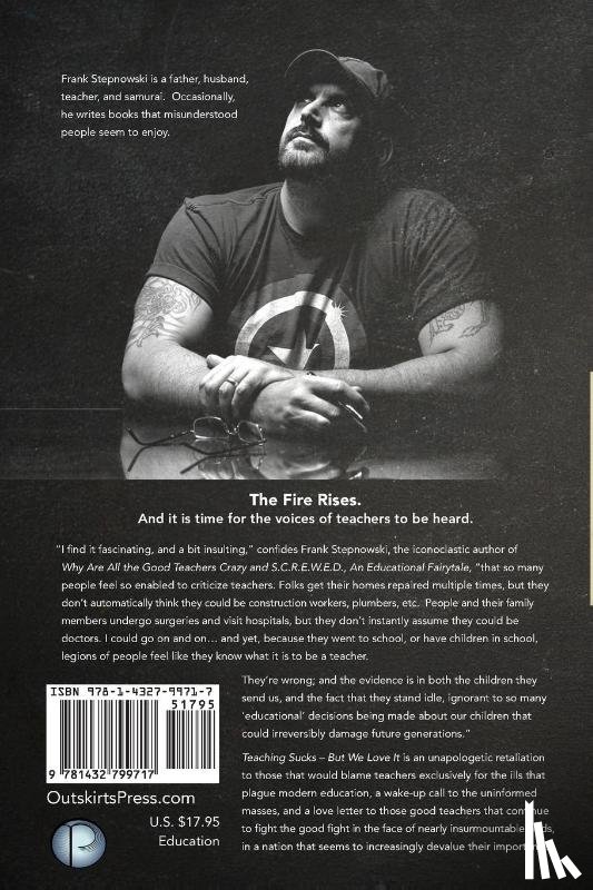 Stepnowski, Frank - Teaching Sucks - But We Love It Anyway! a Little Insight Into the Profession You Think You Know