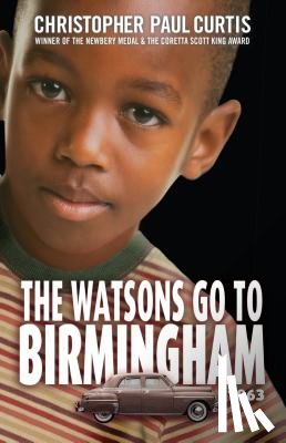 Curtis, Christopher Paul - The Watsons Go to Birmingham - 1963