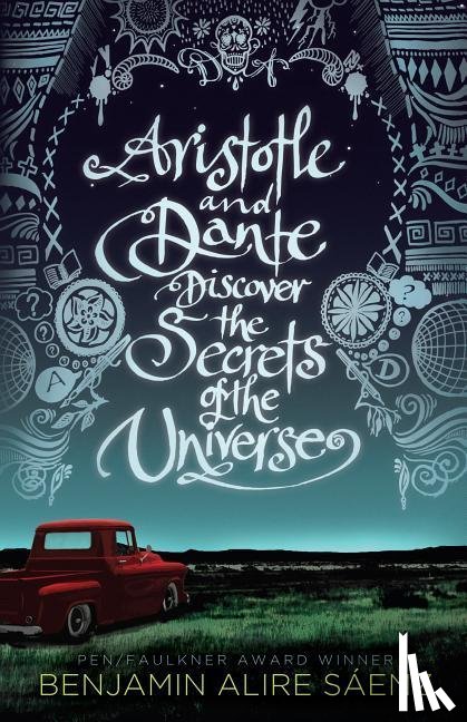 Saaenz, Benjamin Alire - Saaenz, B: Aristotle and Dante Discover the Secrets of the U
