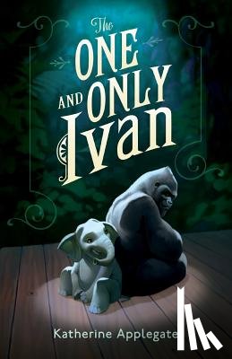 Applegate, Katherine - The One and Only Ivan