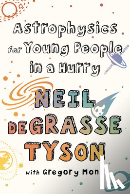 Tyson, Neil Degrasse - ASTROPHYSICS FOR YOUNG PEOPLE