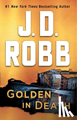 Robb, J. D. - Golden in Death