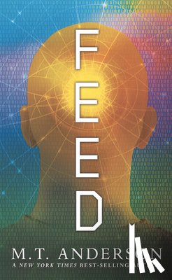 Anderson, M. T. - Feed