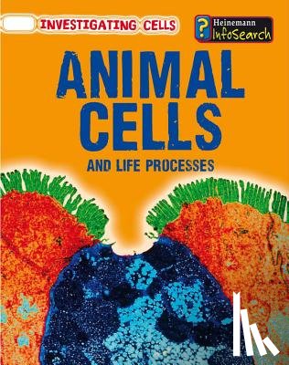 Somervill, Barbara A. - ANIMAL CELLS & LIFE PROCESSES