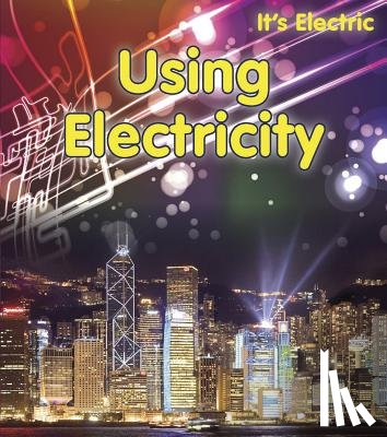 Oxlade, Chris - Using Electricity