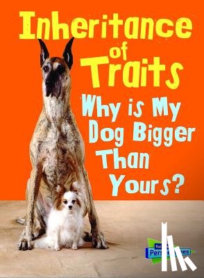 Green, Jen - Inheritance of Traits: Why Is My Dog Bigger Than Your Dog?