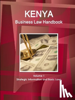 Ibp, Inc - Kenya Business Law Handbook Volume 1 Strategic Information and Basic Laws