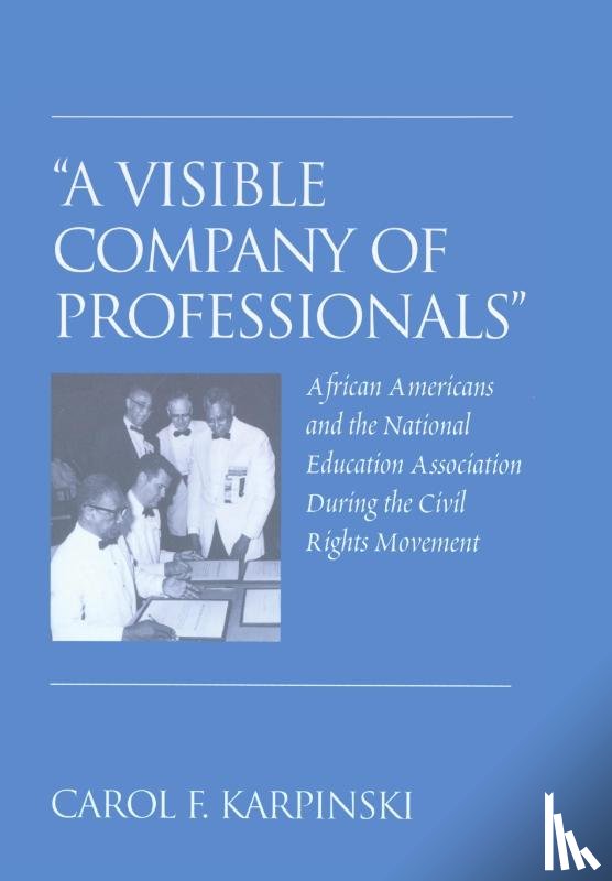 Karpinski, Carol F. - «A Visible Company of Professionals»