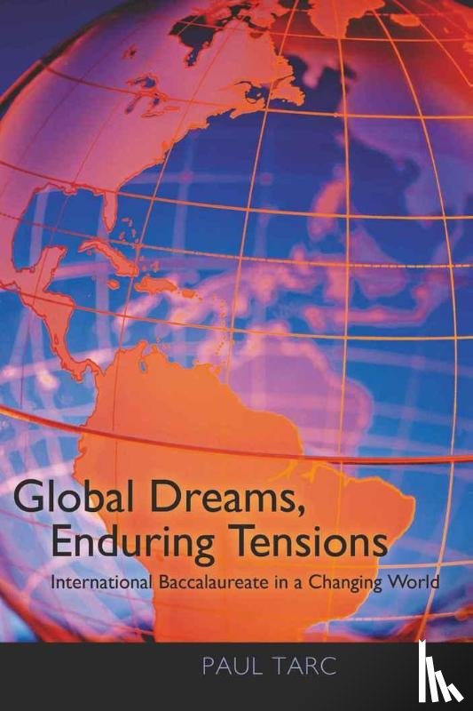Tarc, Paul - Global Dreams, Enduring Tensions
