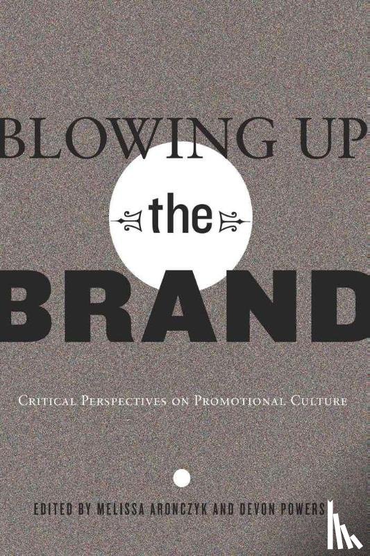  - Blowing Up the Brand