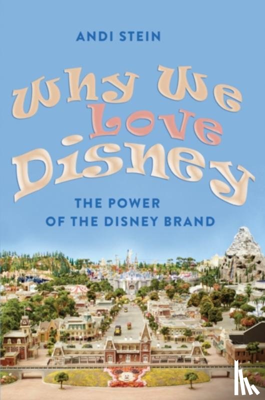 Stein, Andi - Why We Love Disney