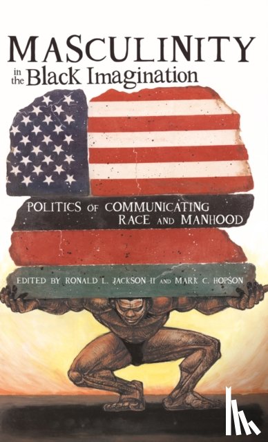 Jackson II, Ron, Hopson, Mark C. - Masculinity in the Black Imagination