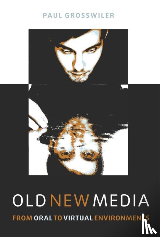 Grosswiler, Paul - Old New Media