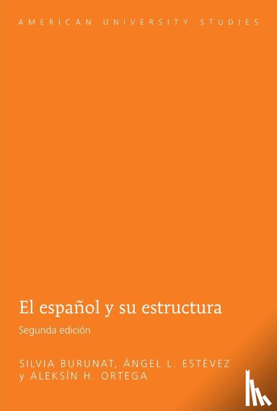 Burunat, Silvia, Estevez, Angel L, Ortega, Aleksin H. - El Espanol y Su Estructura