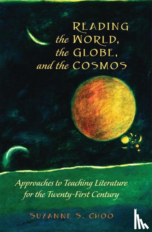 Choo, Suzanne S. - Reading the World, the Globe, and the Cosmos