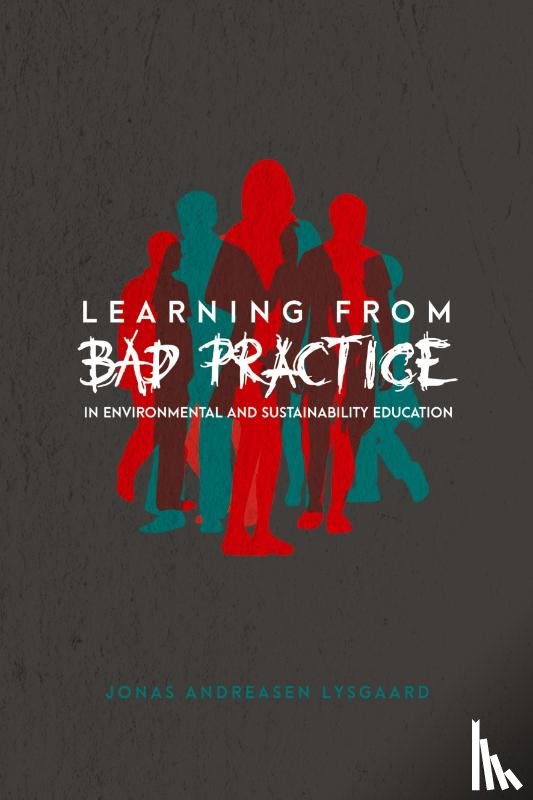 Lysgaard, Jonas Andreasen - Learning from Bad Practice in Environmental and Sustainability Education