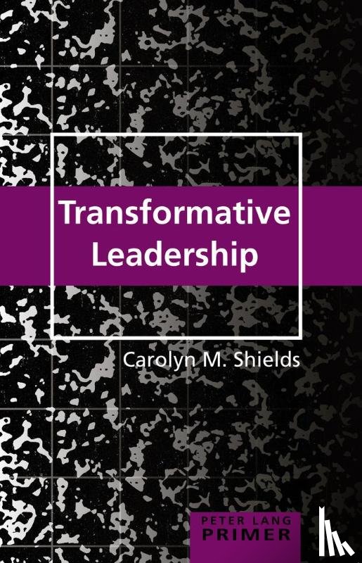 Shields, Carolyn M. - Transformative Leadership Primer