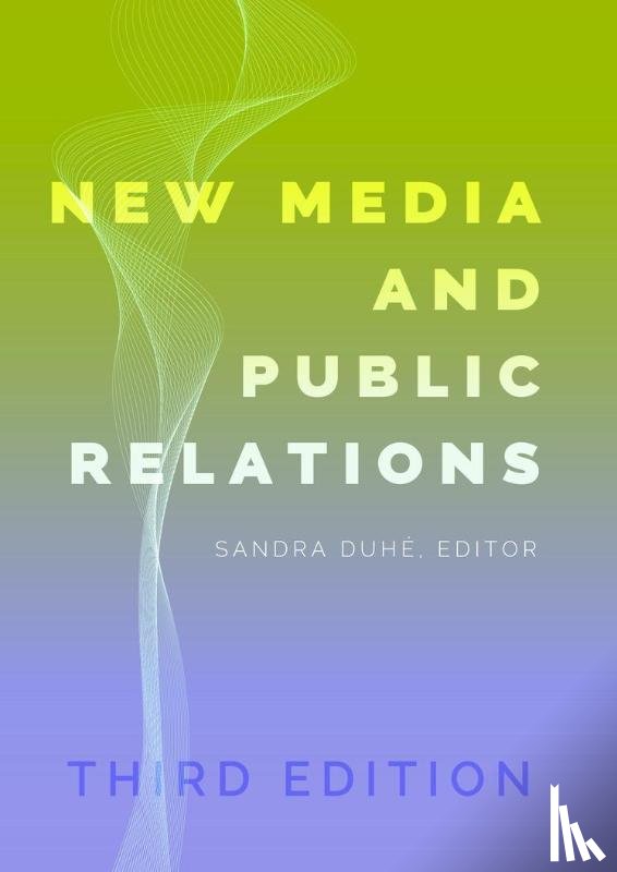  - New Media and Public Relations – Third Edition
