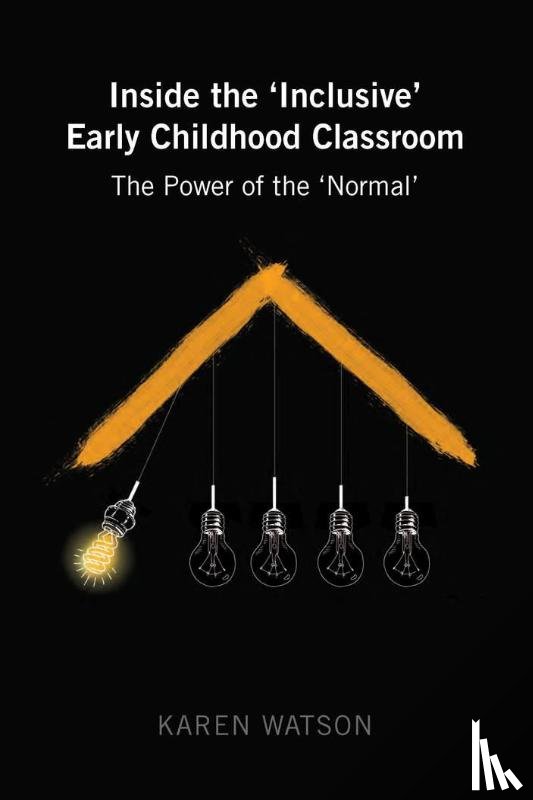Watson, Karen - Inside the 'Inclusive' Early Childhood Classroom