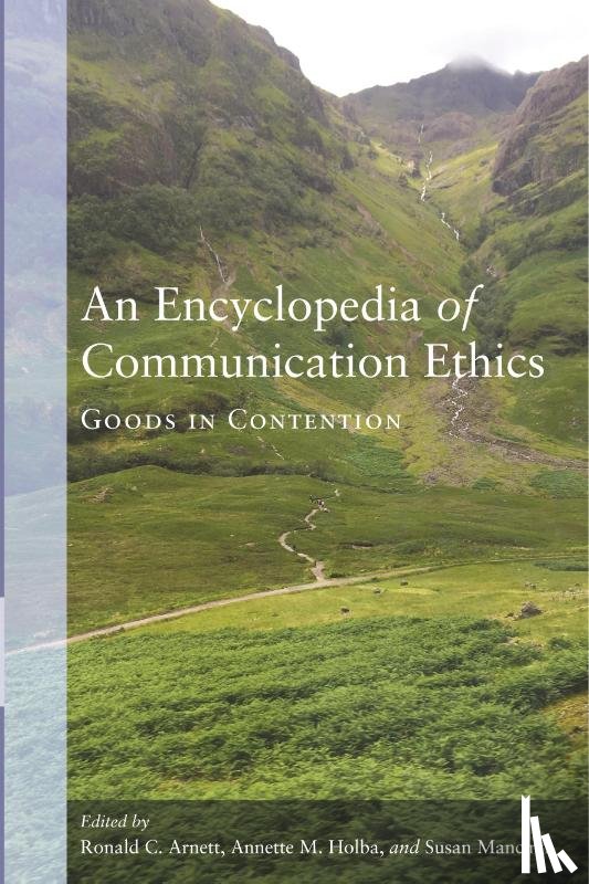  - An Encyclopedia of Communication Ethics