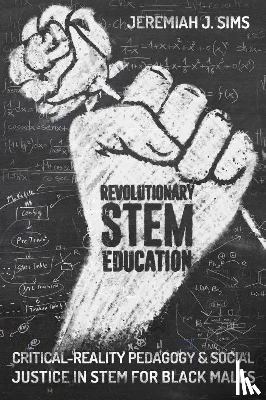 Sims, Jeremiah J. - Revolutionary STEM Education