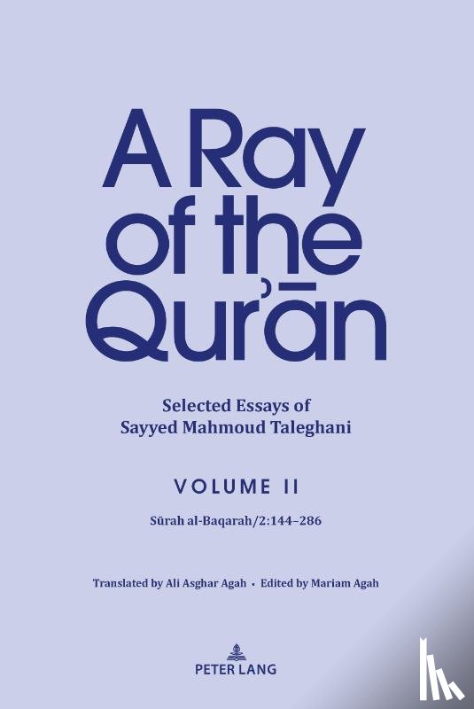 Taleghani, Sayyed Mahmoud - A Ray of the Qur’an: Selected Essays of Sayyed Mahmoud Taleghani Volume II