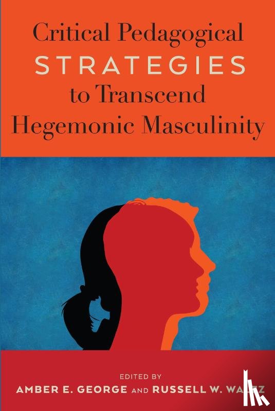  - Critical Pedagogical Strategies to Transcend Hegemonic Masculinity