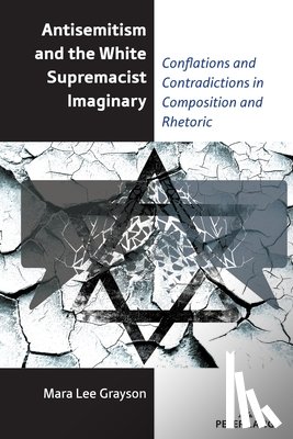 Grayson, Mara Lee - Antisemitism and the White Supremacist Imaginary