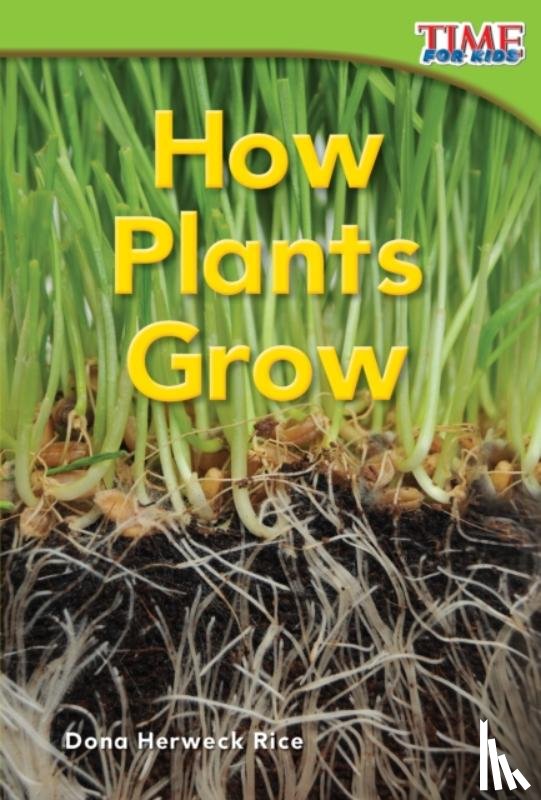 Herweck Rice, Dona - How Plants Grow