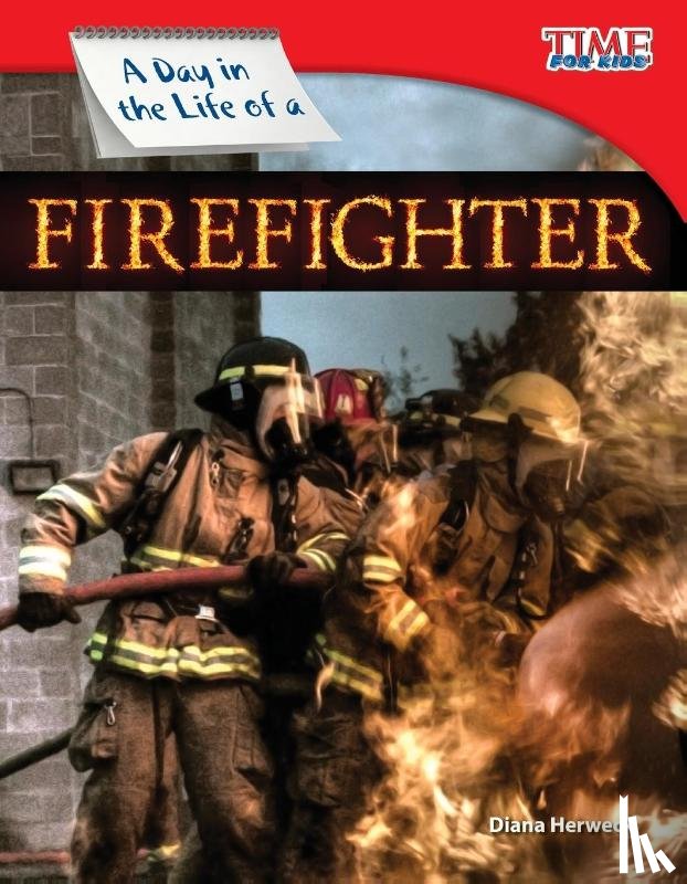 Herweck, Diana - A Day in the Life of a Firefighter